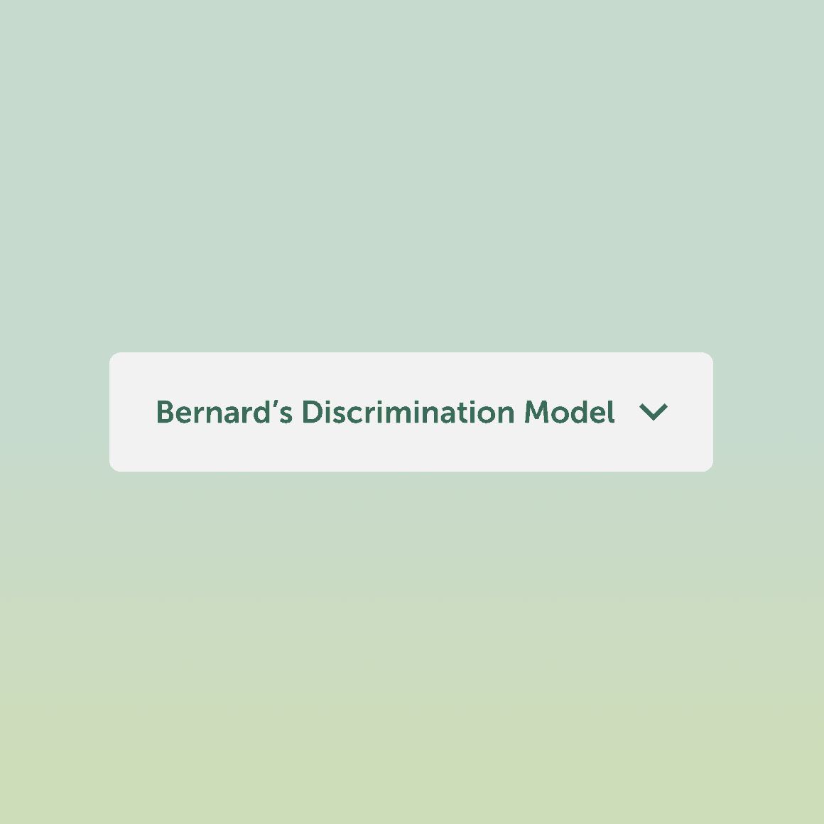 Therapeutic model selector showing Bernard's Discrimination Model